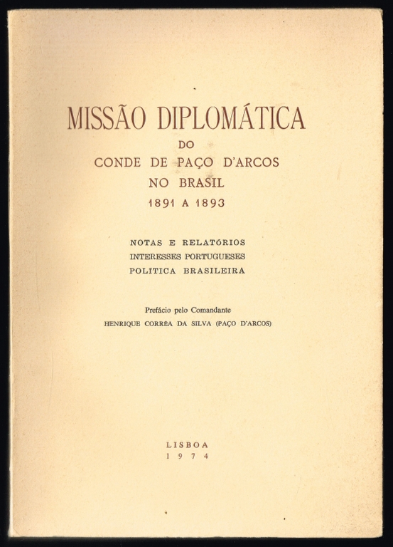 MISS�O DIPLOM�TICA DO CONDE DE PA�O D�ARCOS NO BRASIL 1891-1893